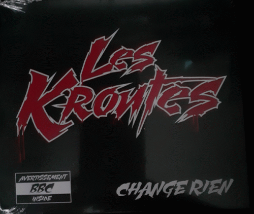 Les Kroutes : Change Rien